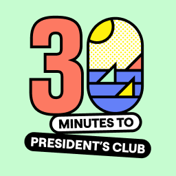 30 Minutes to President's Club
